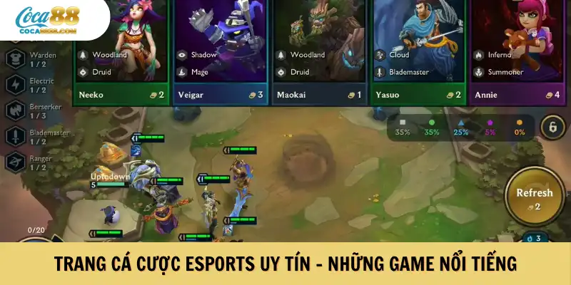 Trang cá cược esports uy tín - Những game nổi tiếng