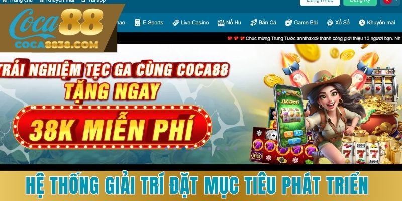 Hệ thống giải trí đặt mục tiêu phát triển