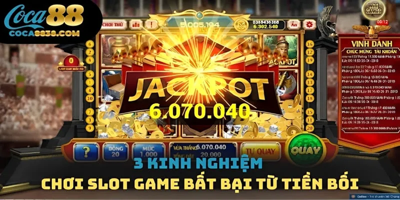 3 kinh nghiệm chơi slot game bất bại từ tiền bối